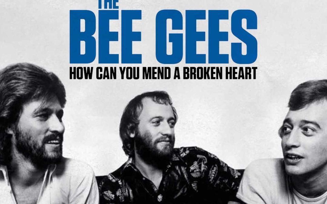 The Bee Gees: How Can You Mend A Broken Heart